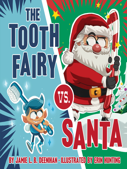 Title details for The Tooth Fairy vs. Santa by Jamie L. B. Deenihan - Wait list